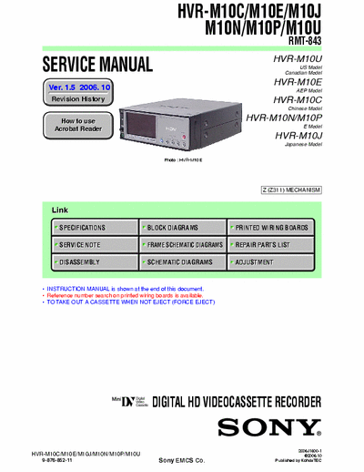 SONY HVR-M10U SONY HVR-M10C, M10E, M10J, M10N, M10P, M10U. DIGITAL HD VIDEO CASSETTE RECORDER. SERVICE MANUAL VER 1.5 2006.10
PART#(9-876-852-11).